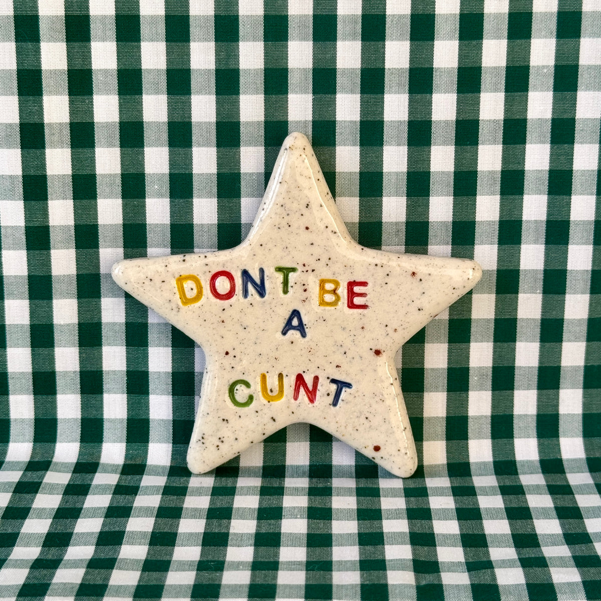 Don't Be A Cunt - Star Magnet
