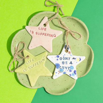 Life is suffering Christmas Ornament