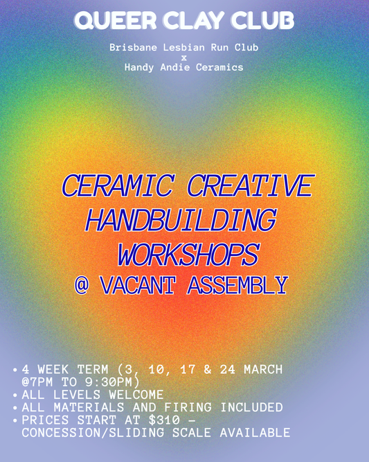 Ceramic Creative Handbuilding Workshops (4 week term) with Brisbane Lesbian Run Club - Queer Clay Club
