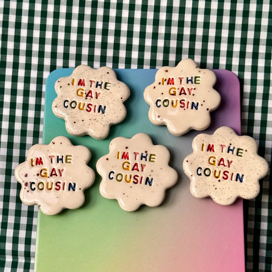 I'm The Gay Cousin Magnet