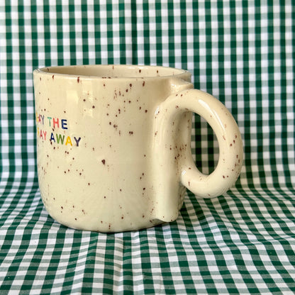 Gay The Pray Away - Mug