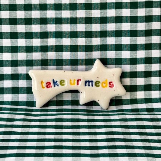 Take Your Meds - Star Magnet