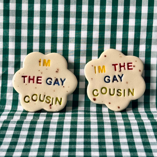 I'm The Gay Cousin Magnet