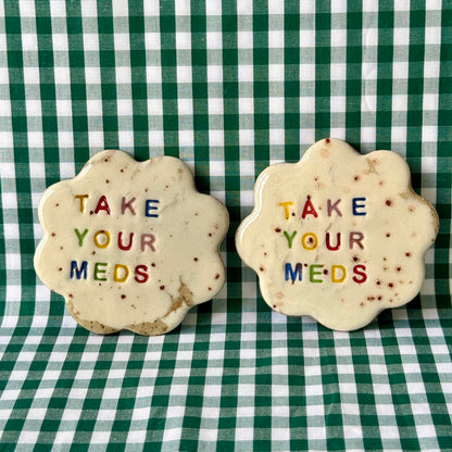 Take Your Meds - Flower Magnet