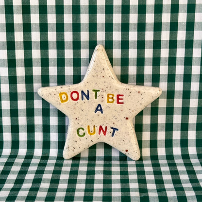 Don't Be A Cunt - Star Magnet