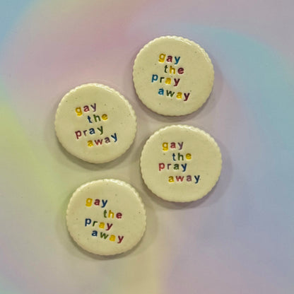 Gay the pray away Magnet