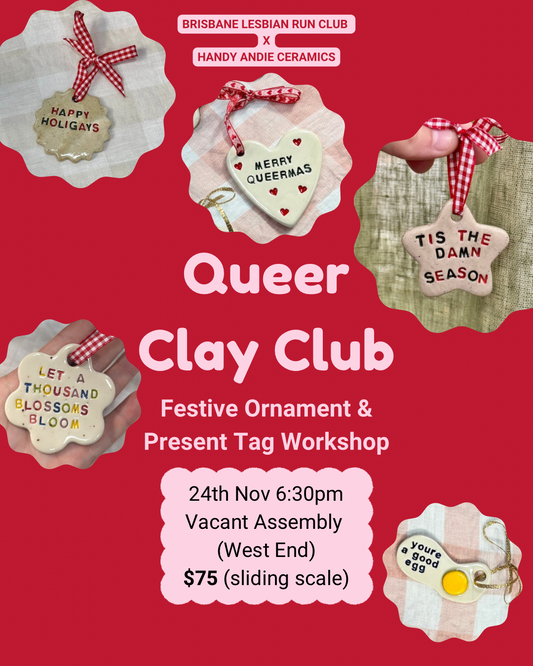 Queer Clay Club - Holiday Ornament Workshop - with Brisbane Lesbian Run Club